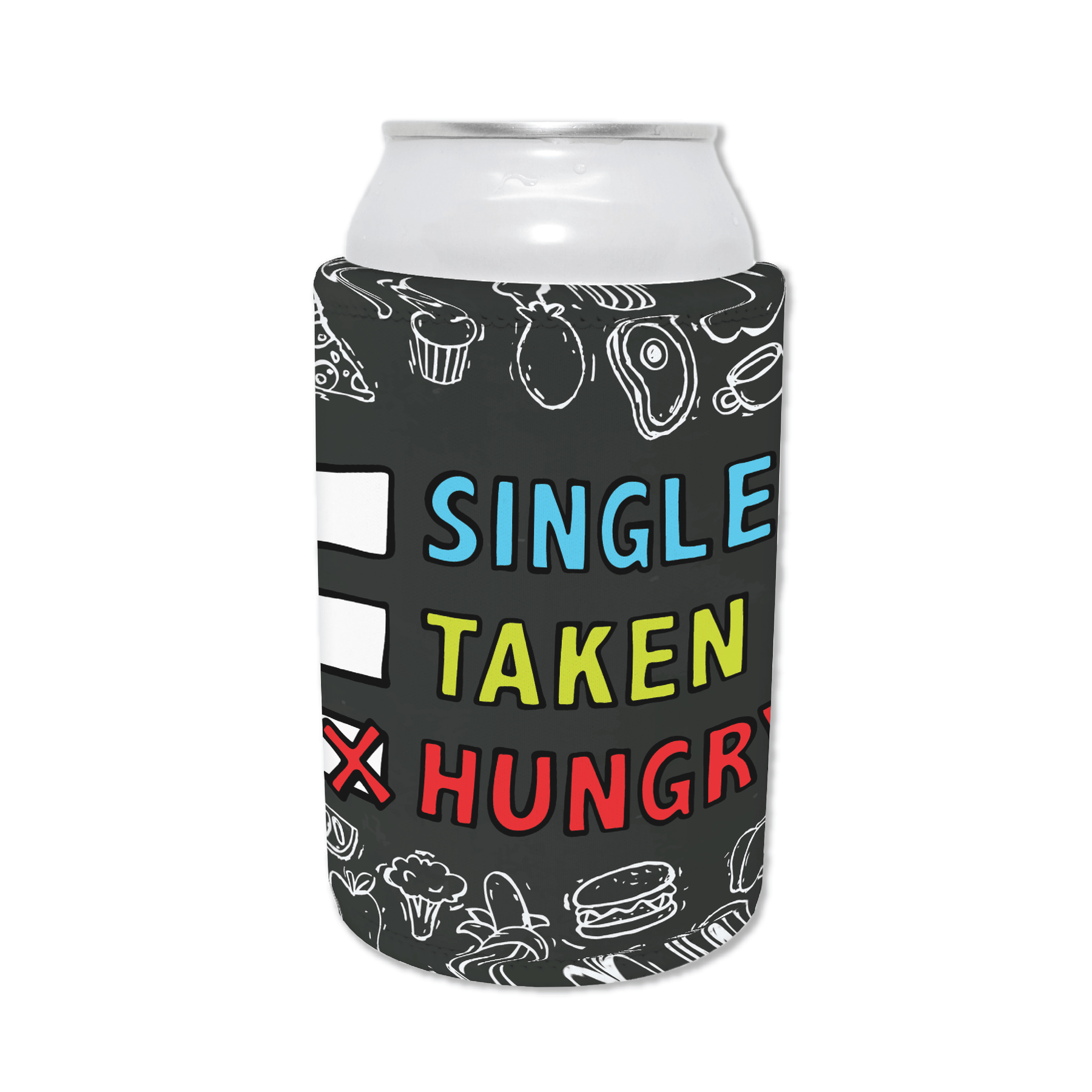 Single Taken Hungry 🍔🍟 - Stubby Holder
