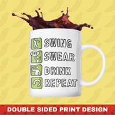 Swing Swear Drink Repeat 🏌 – Coffee Mug
