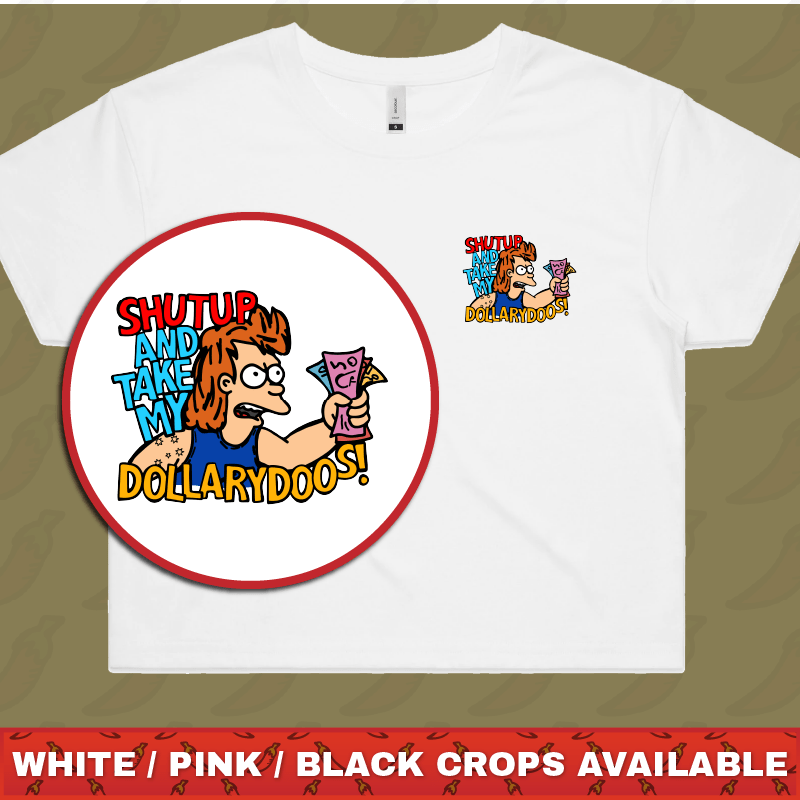 Take My Dollary Doos ๐ต โ Women's Crop Top