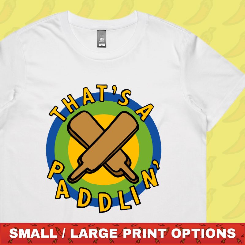 That’s A Paddlin’ 🏏 – Women's T Shirt