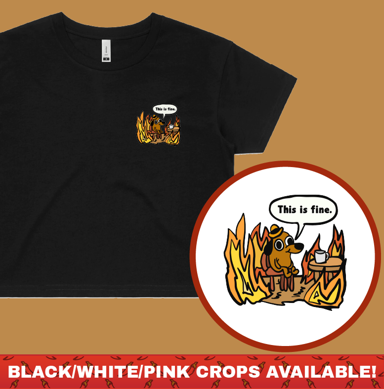 THIS IS FINE 🔥 - Women's Crop Top