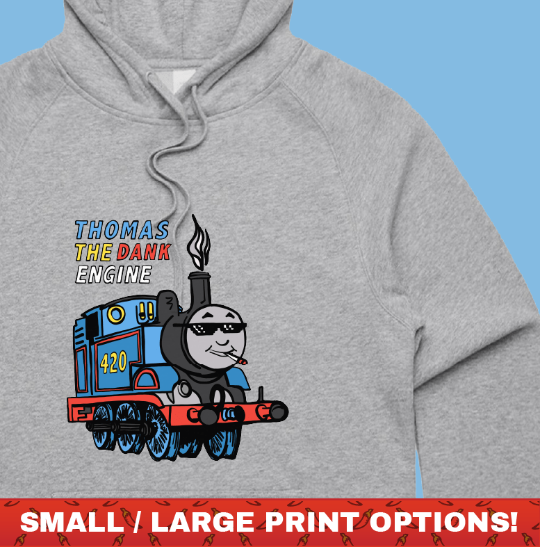 Thomas The Dank Engine 🚂 - Unisex Hoodie