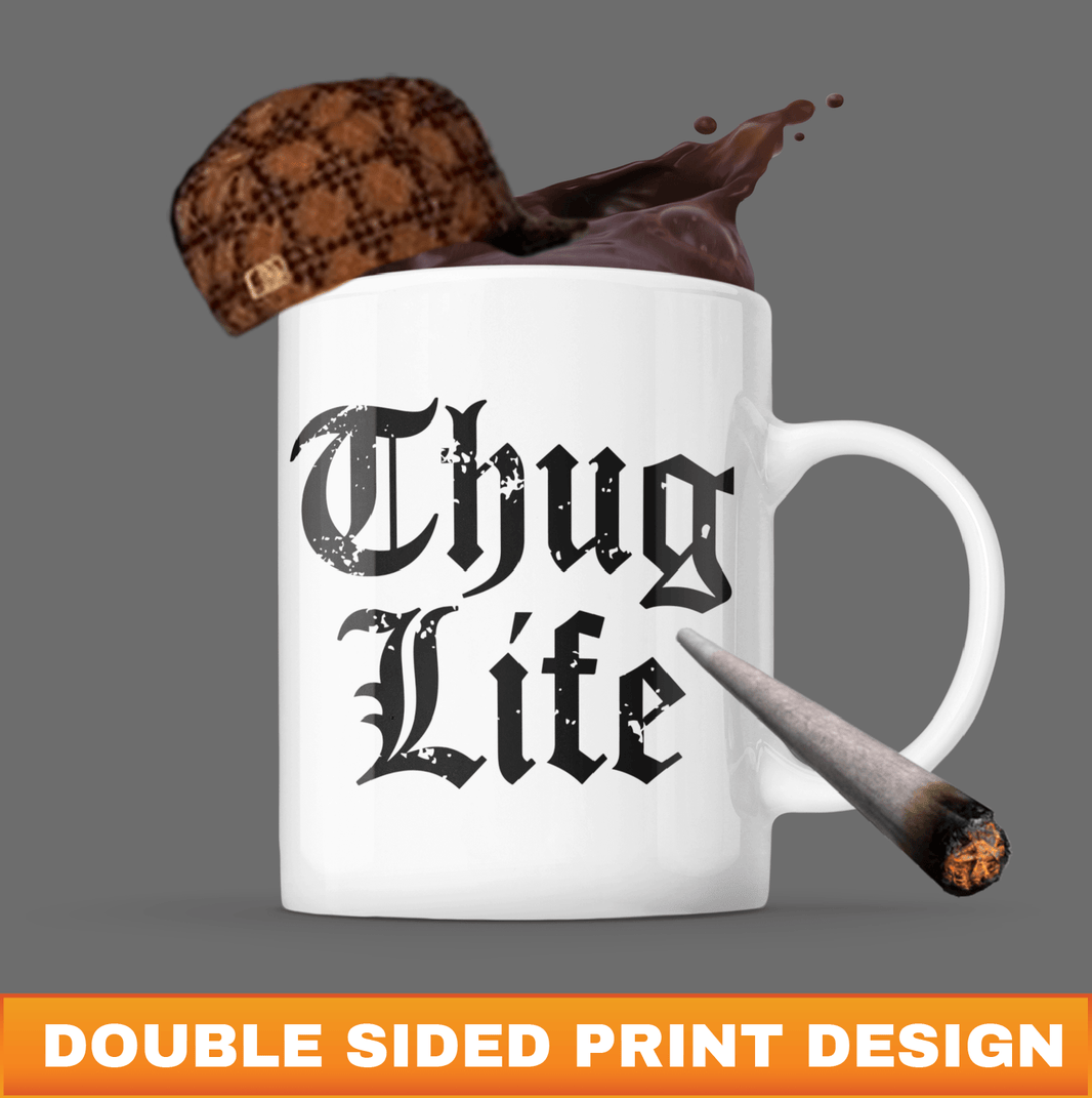 Thug Life ๐๐พ - Coffee Mug