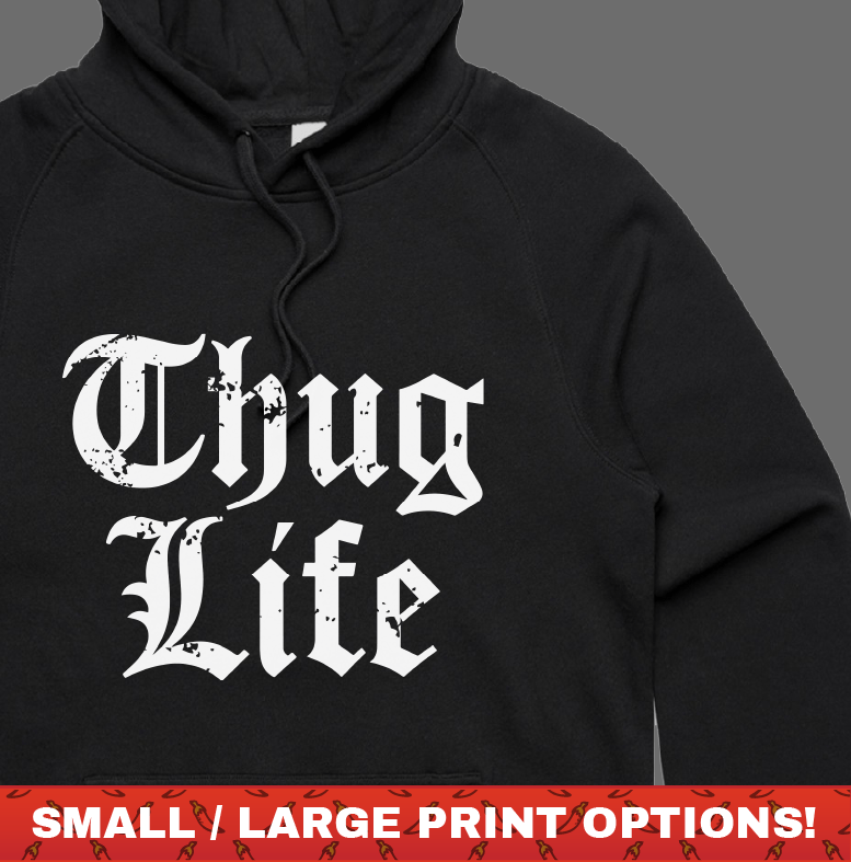Thug Life 🖕🏾 - Unisex Hoodie