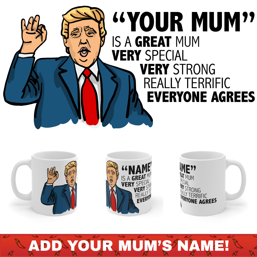 Trump Approves Your Mum ๐ - Customisable Coffee Mug
