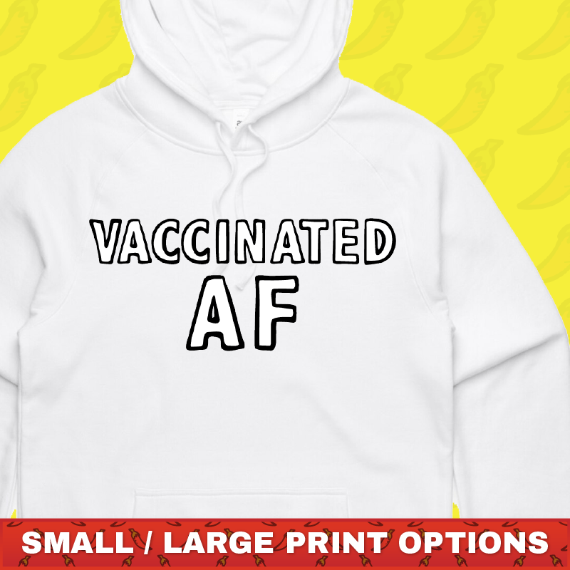 Vaccinated AF ๐ - Unisex Hoodie