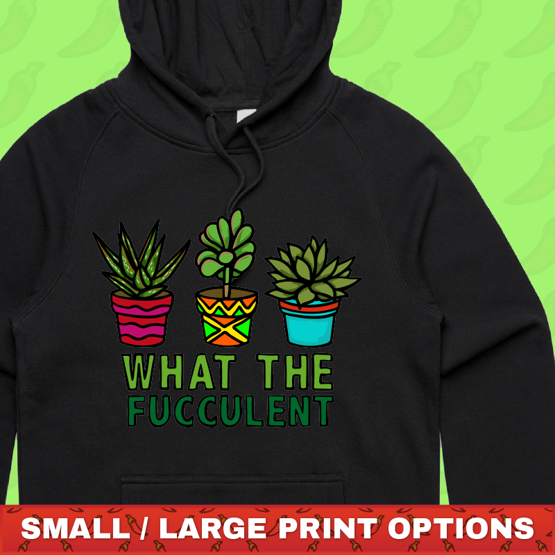 What The Fucculent ๐ต โ Unisex Hoodie