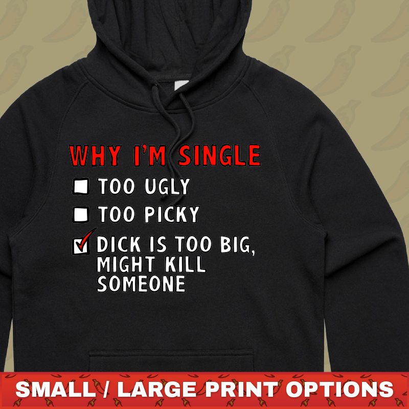 Why I’m Single 🍆☠️ - Unisex Hoodie