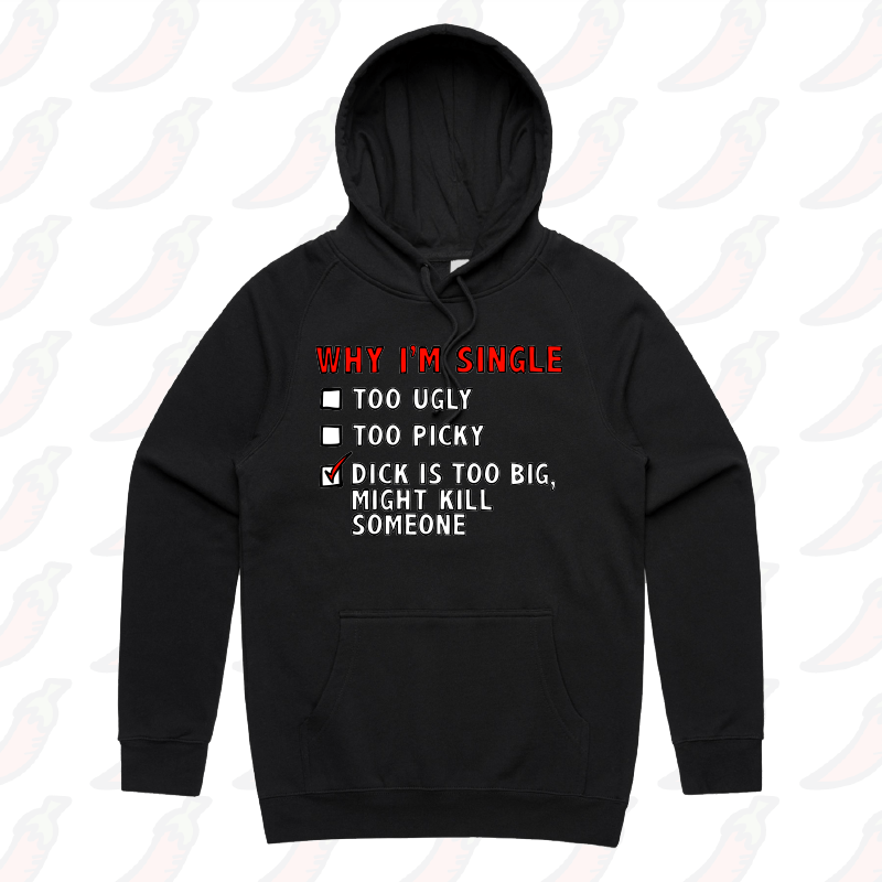 Why I’m Single 🍆☠️ - Unisex Hoodie