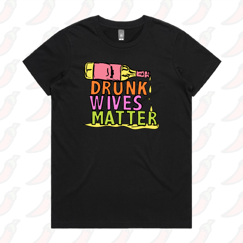 XS / Black / Large Front Design Drunk Wives Matter ๐ฅ โ Women's T Shirt