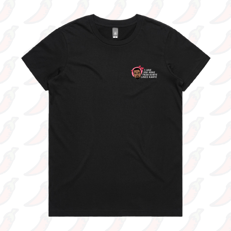 XS / Black / Small Front Design Kanye Love ๐๐ฟ - Women's T Shirt