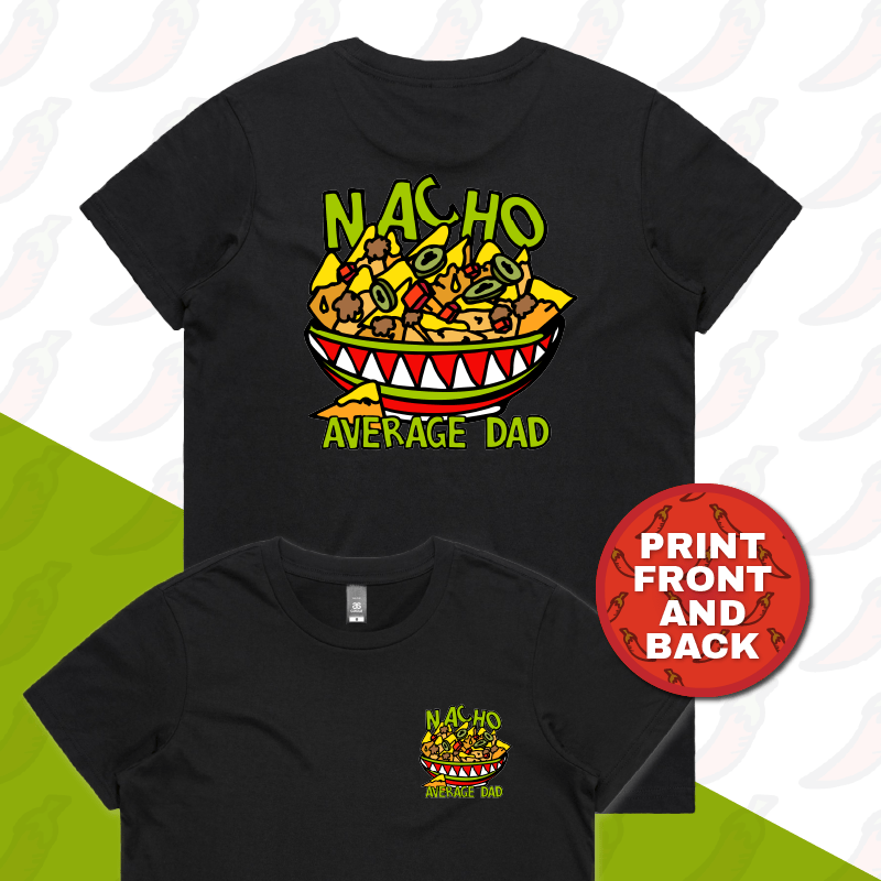 XS / Black / Small Front & Large Back Design Nacho Average Dad ๐ โ Women's T Shirt