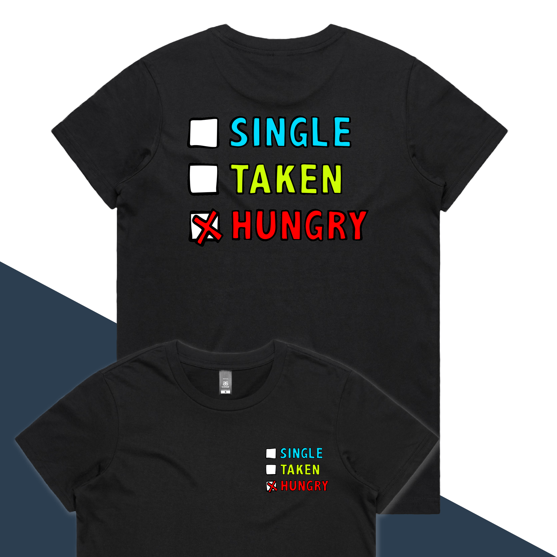 XS / Black / Small Front & Large Back Design Single Taken Hungry ๐๐ - Women's T Shirt