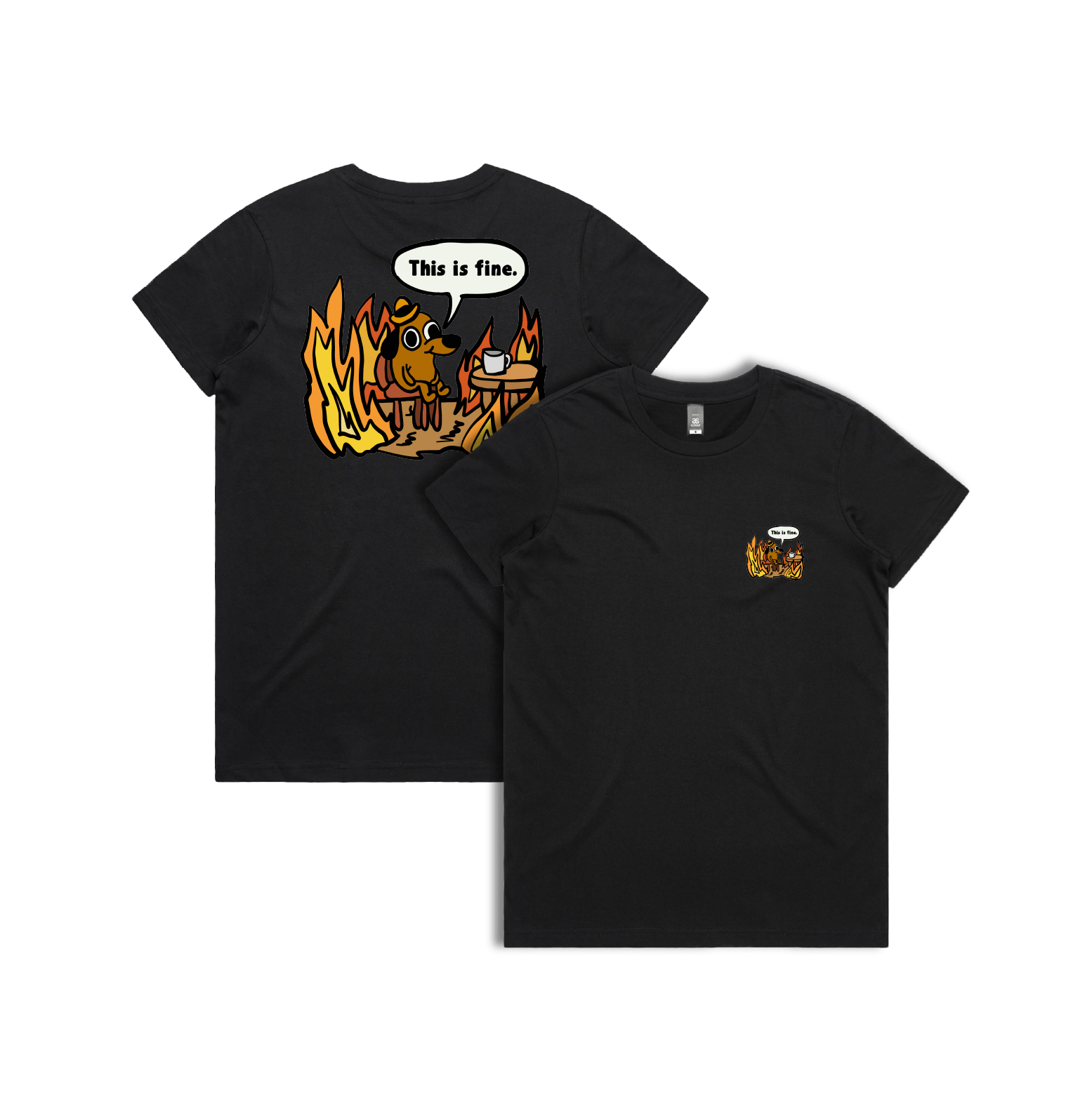 XS / Black / Small Front & Large Back Design This Is Fine ๐ฅ - Women's T Shirt