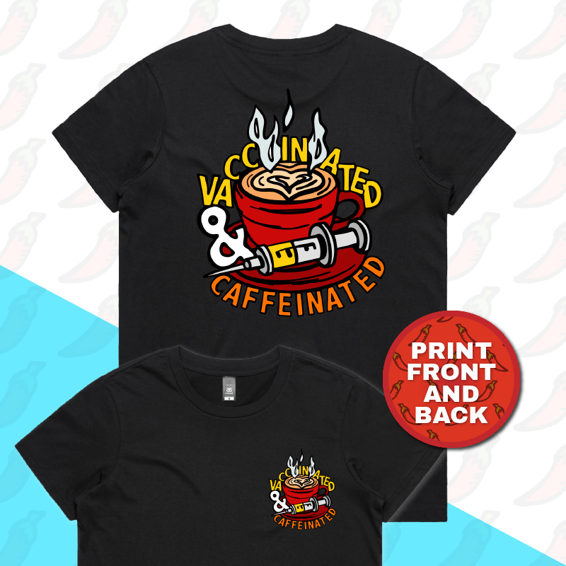 XS / Black / Small Front & Large Back Design Vaccinated & Caffeinated ๐โ - Women's T Shirt
