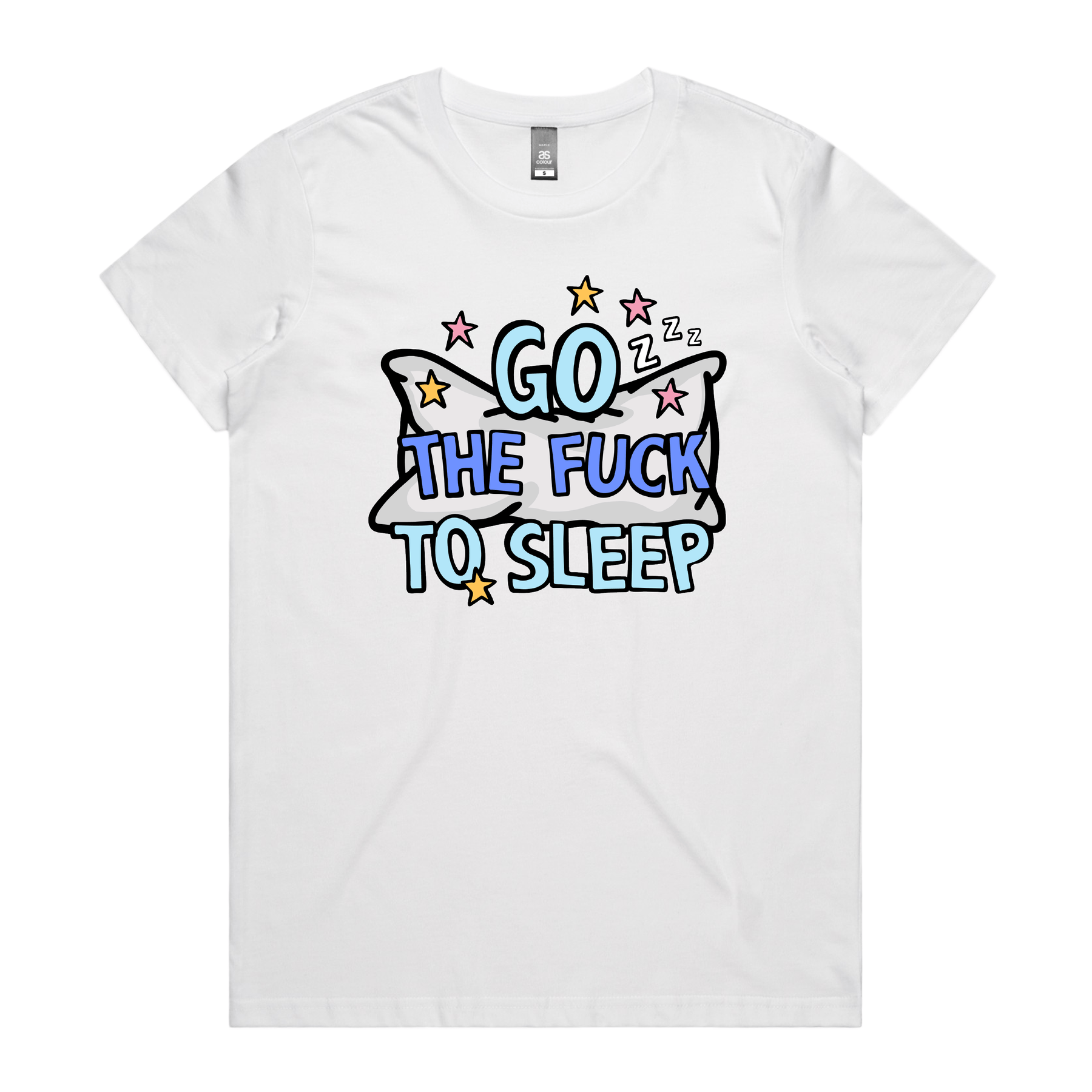 XS / White / Large Front Design Go The F To Sleep ๐คฌ๐ค โ Women's T Shirt