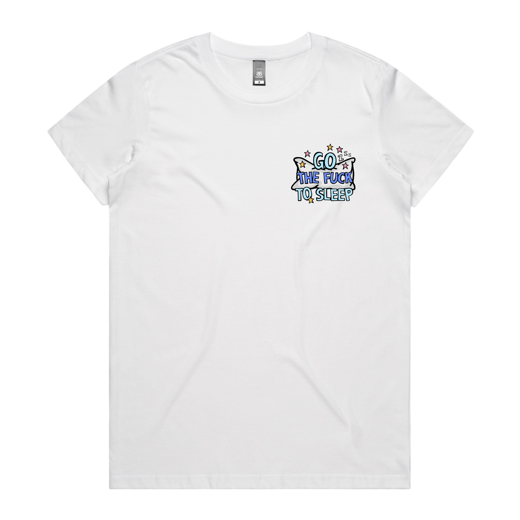 XS / White / Small Front Design Go The F To Sleep ๐คฌ๐ค โ Women's T Shirt