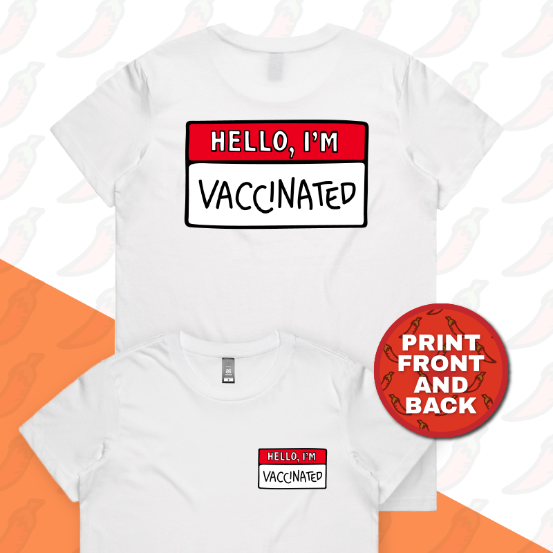XS / White / Small Front & Large Back Design Hello, I'm Vaccinated ๐ - Women's T Shirt