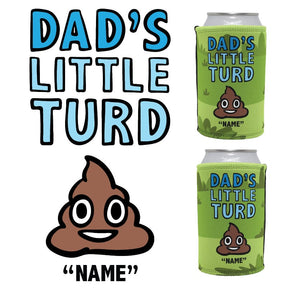 1 Name / Dad's Little Turds Dad's Little 💩's - Personalised Stubby Holder