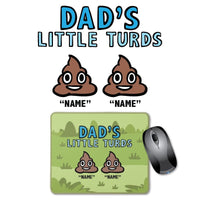 2 Name's / Dad's Little Turds Dad's Little 💩's - Personalised Mouse Pad