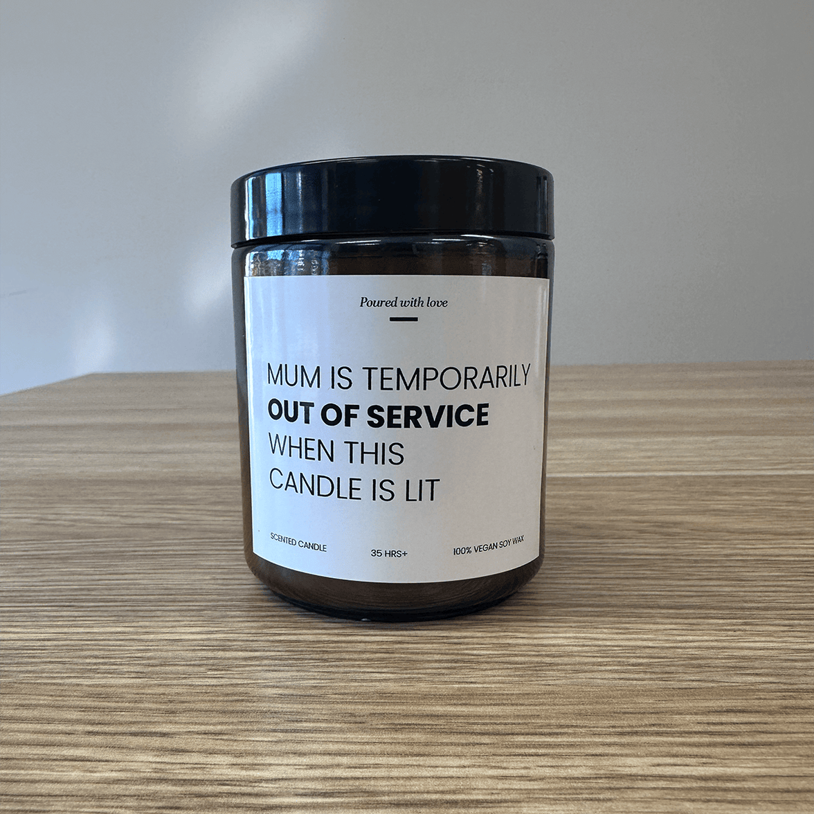 250ml Mum is out of service 🙄 - Mothers Day Scented Candle