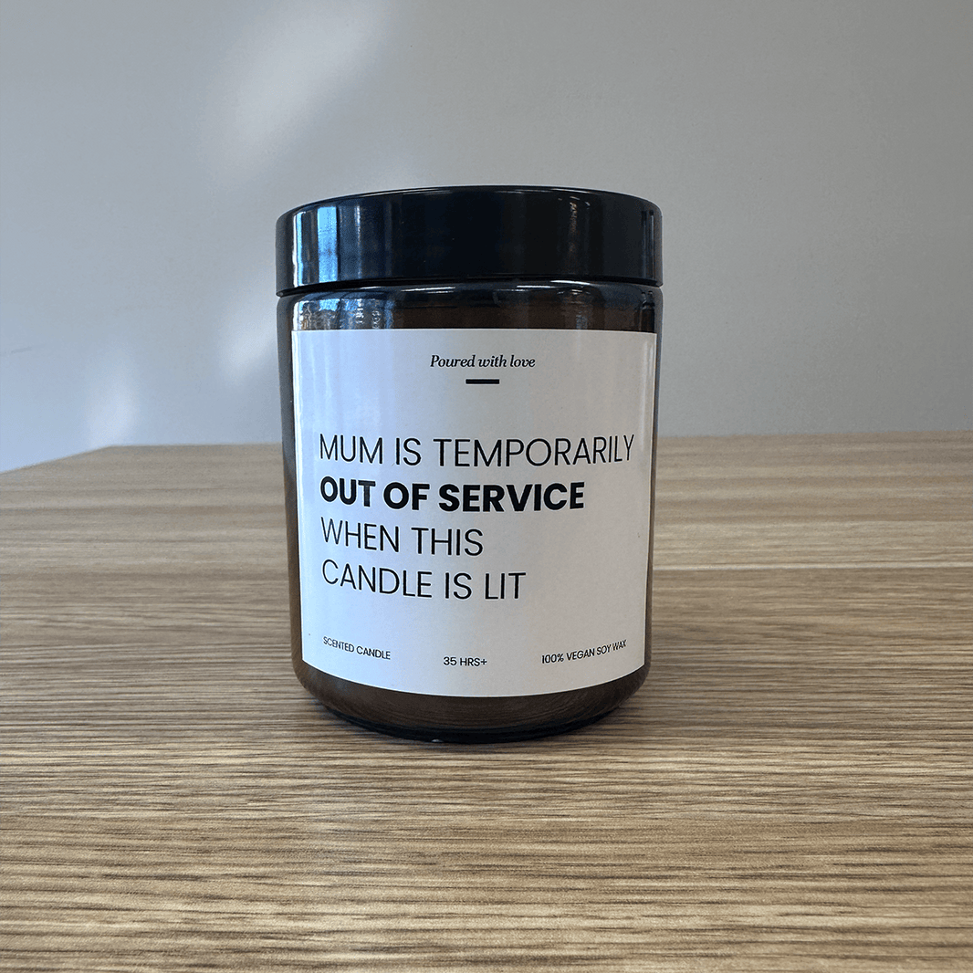 250ml Mum is out of service 🙄 - Mothers Day Scented Candle