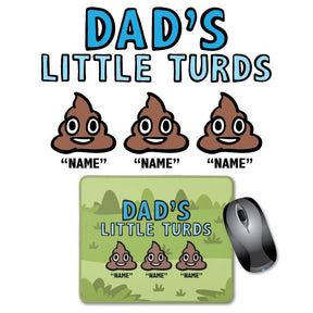 3 Name's / Dad's Little Turds Dad's Little 💩's - Personalised Mouse Pad