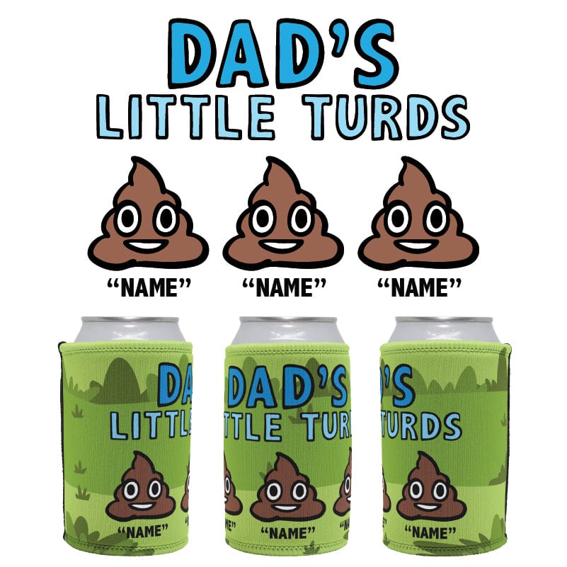 3 Name's / Dad's Little Turds Dad's Little 💩's - Personalised Stubby Holder