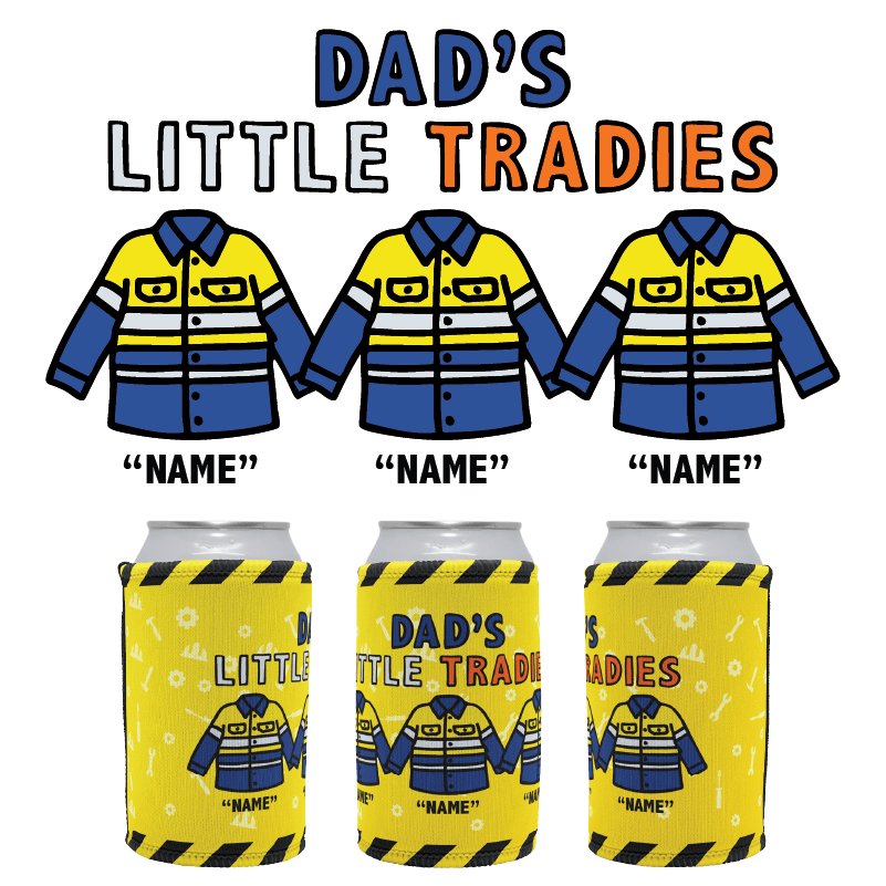 3 Names Dad's Little Tradies🚧 - Personalised Stubby Holder