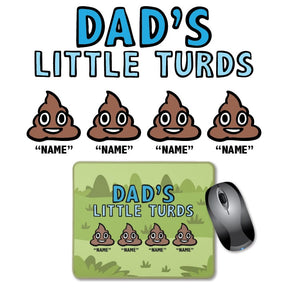 4 Name's / Dad's Little Turds Dad's Little 💩's - Personalised Mouse Pad