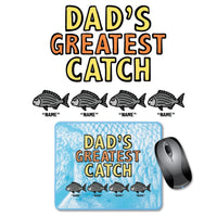 4 Names Dad's Greatest Catch 🎣- Personalised Mouse Pad