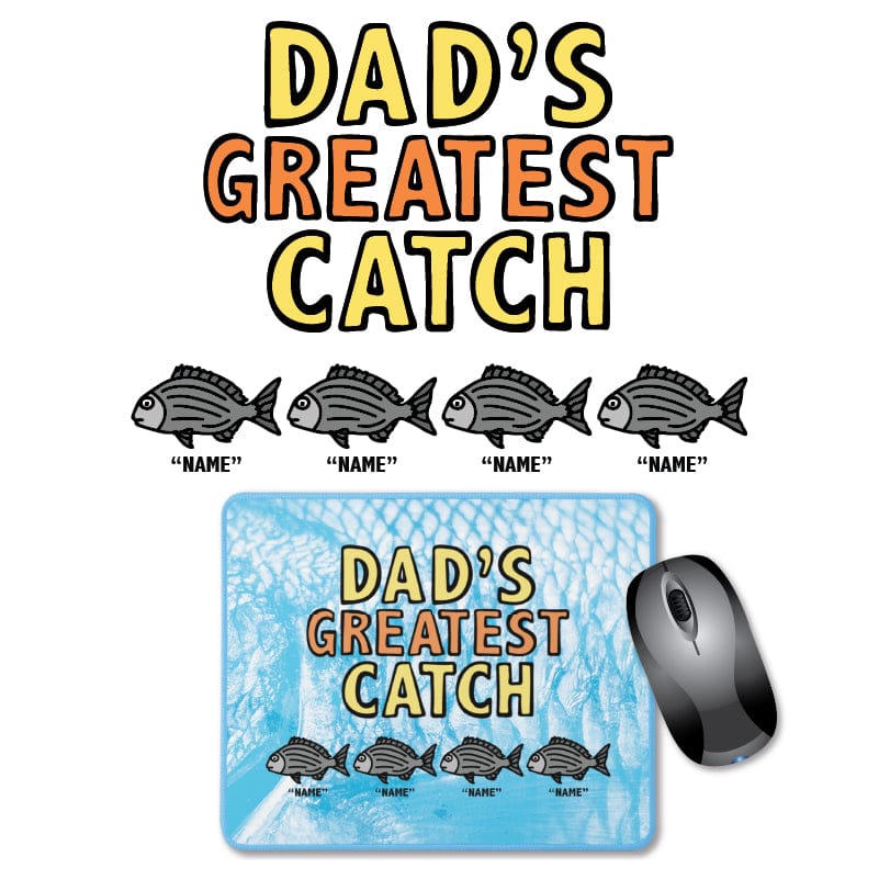 4 Names Dad's Greatest Catch 🎣- Personalised Mouse Pad