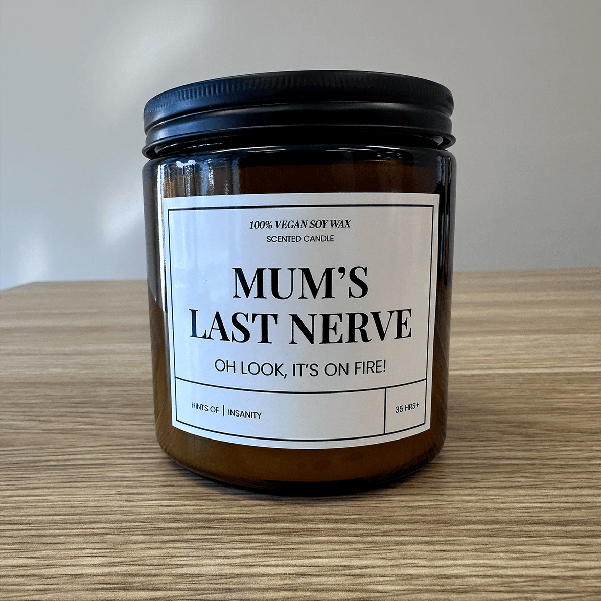 400ml Mum's Last Nerve 😤 - Mothers Day Scented Candle