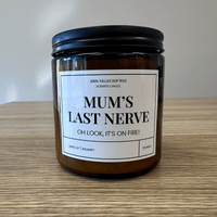 400ml Mum's Last Nerve 😤 - Mothers Day Scented Candle