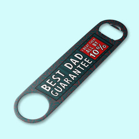 Best Dad Guarantee 🔨 - Large Bottle Opener