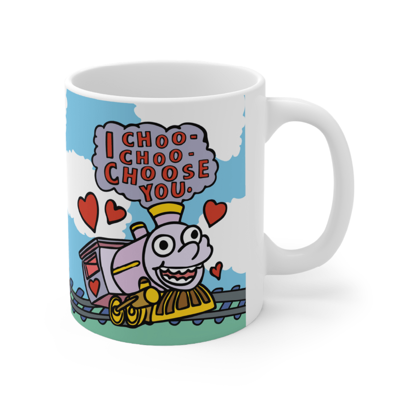 Choo Choo Choose You 🚂- Coffee Mug