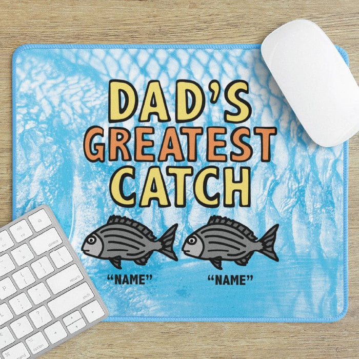 Dad's Greatest Catch 🎣- Personalised Mouse Pad