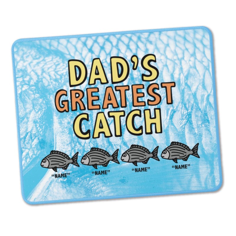 Dad's Greatest Catch 🎣- Personalised Mouse Pad