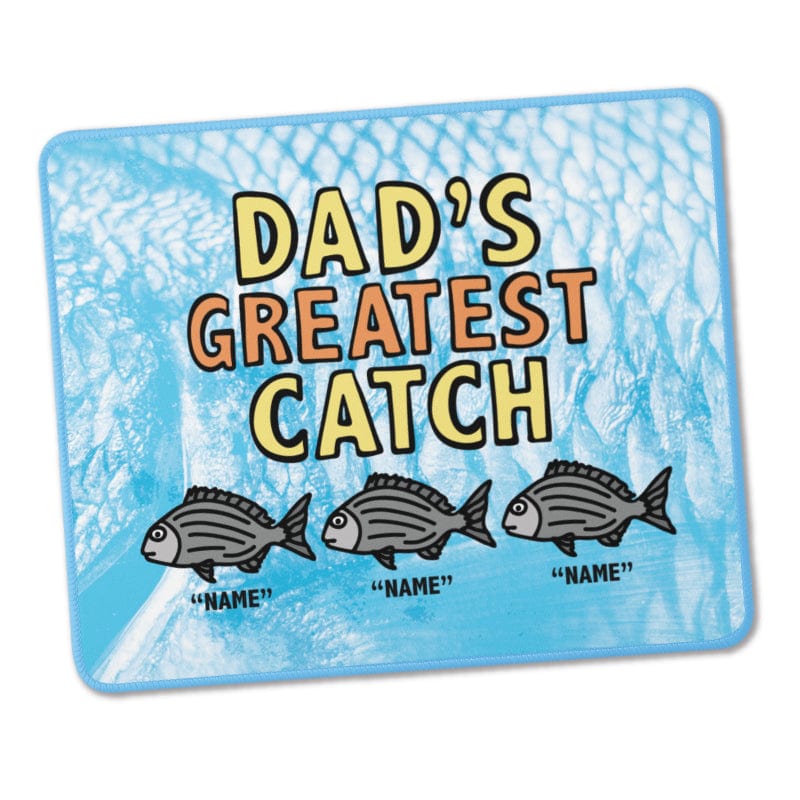 Dad's Greatest Catch 🎣- Personalised Mouse Pad