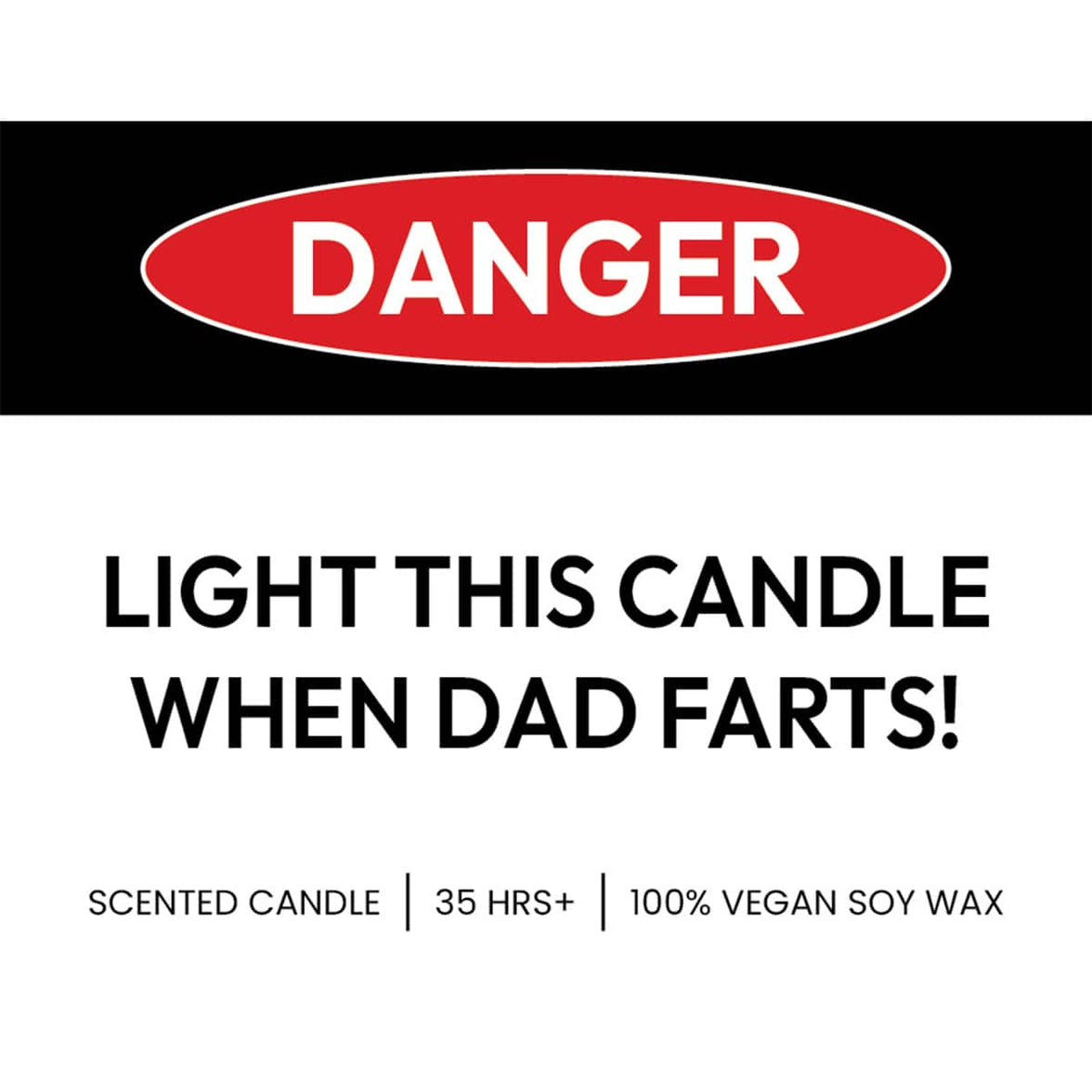 Danger when Dad farts💨❗- Fathers Day Scented Candle