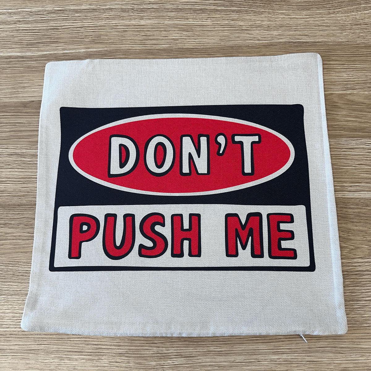 Don’t Push Me 🛑 - Cushion Case