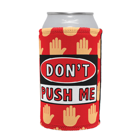 Don’t Push Me 🛑 – Stubby Holder