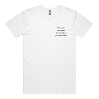 Eyes Get Worse... 👓❌ – Men's T Shirt