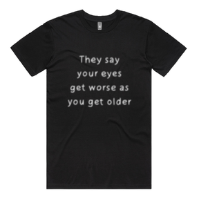 Eyes Get Worse... 👓❌ – Men's T Shirt