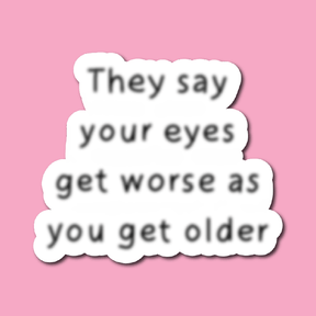 Eyes Get Worse... 👓❌ – Sticker
