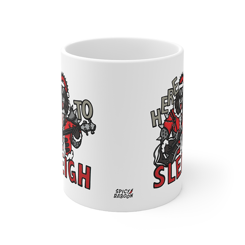 Here To Sleigh 🎅🤘 - Coffee Mug