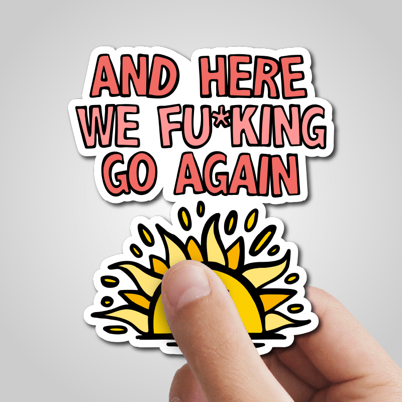 Here We Go Again 🌞🥱 – Sticker