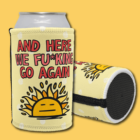 Here We Go Again 🌞🥱 – Stubby Holder