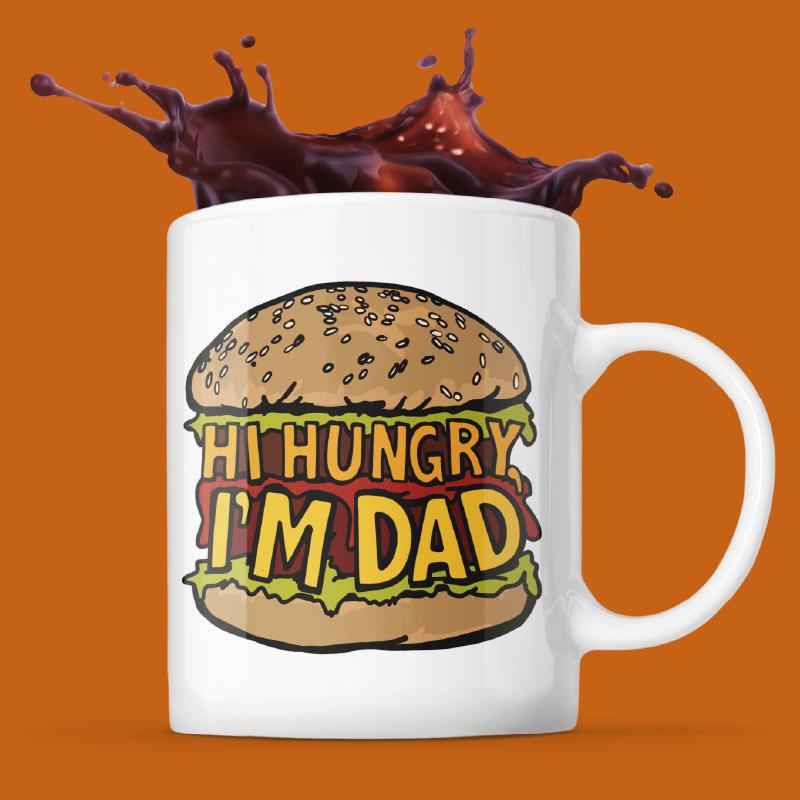 Hi Hungry, I'm Dad 🍔 - Coffee Mug