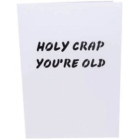 Holy 💩 You're Old 👵🏻👴🏻- 3D Inappropriate Greeting Card